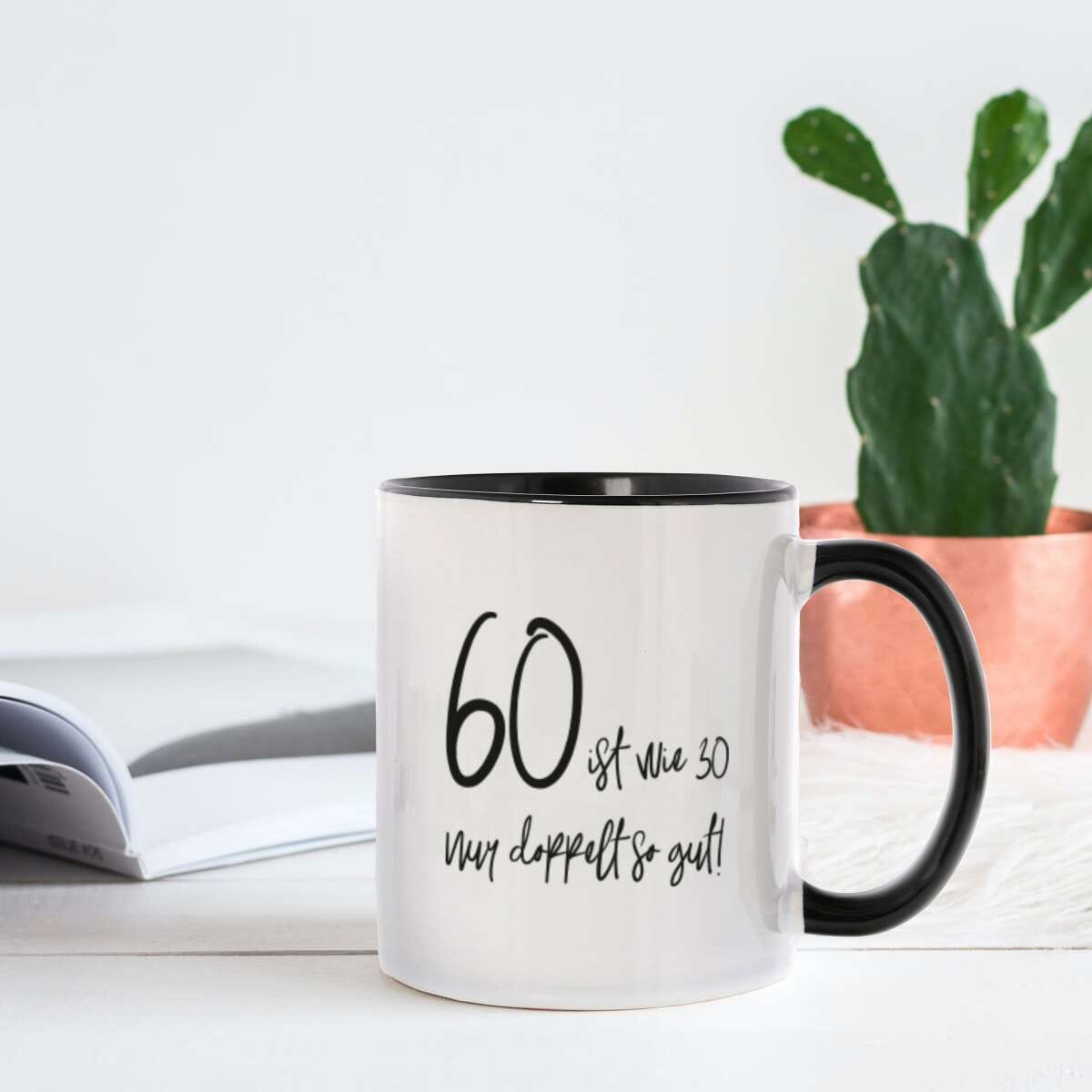 Keramiktasse zum 60. Geburtstag "60 ist wie 30 - nur doppelt so gut"