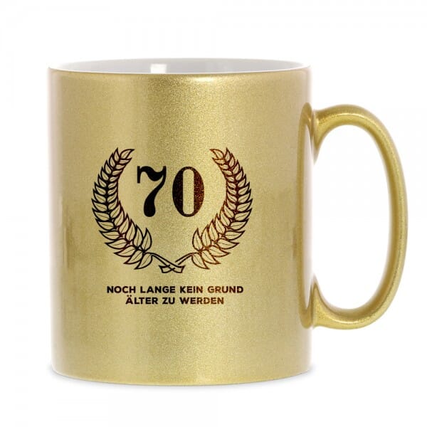 Keramiktasse zum 70. Geburtstag &quot;Noch lange kein Grund älter zu werden&quot;