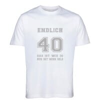 T-Shirt zum 40. Geburtstag &quot;Endlich 40&quot;